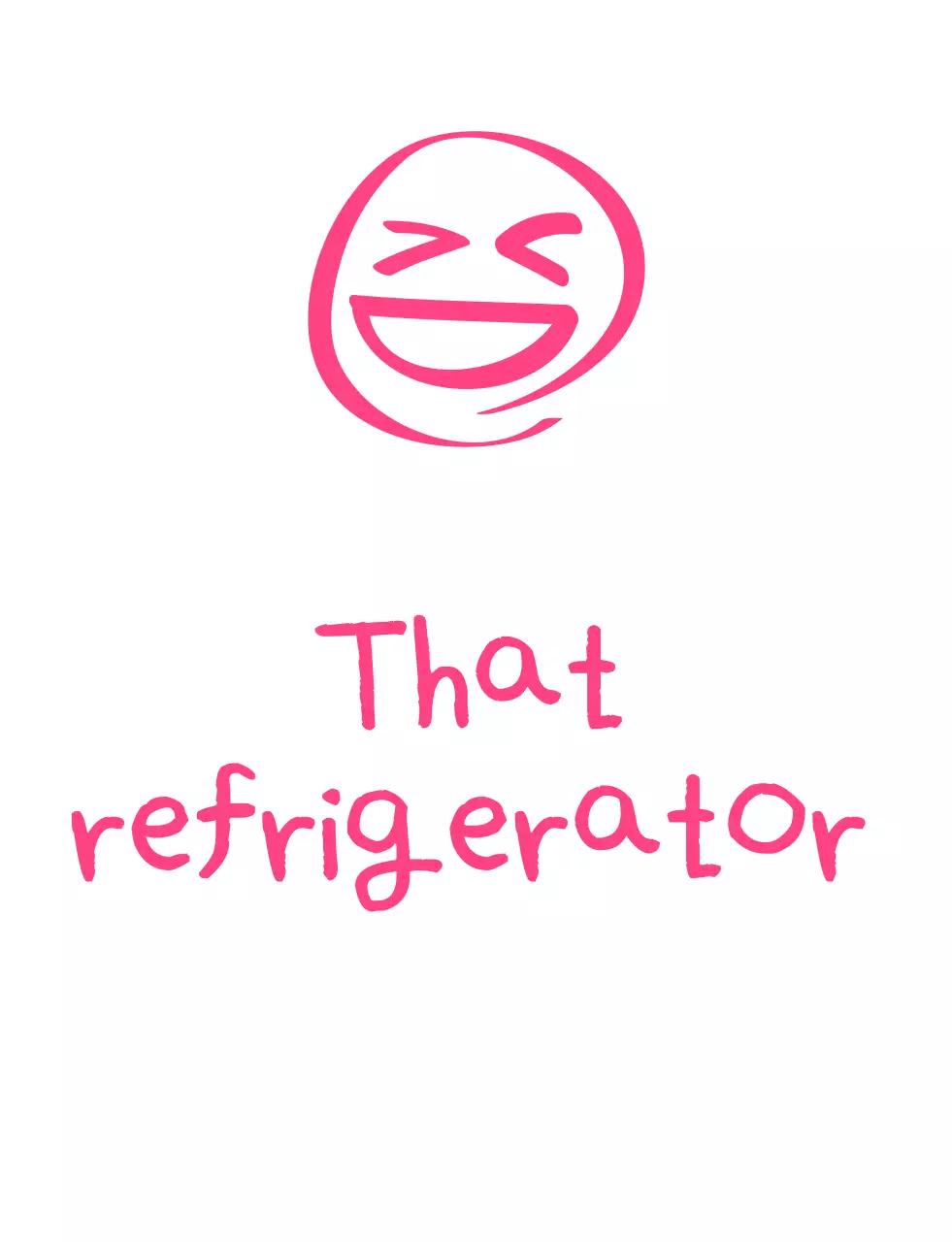 Pink humorous phrase school group t-shirt