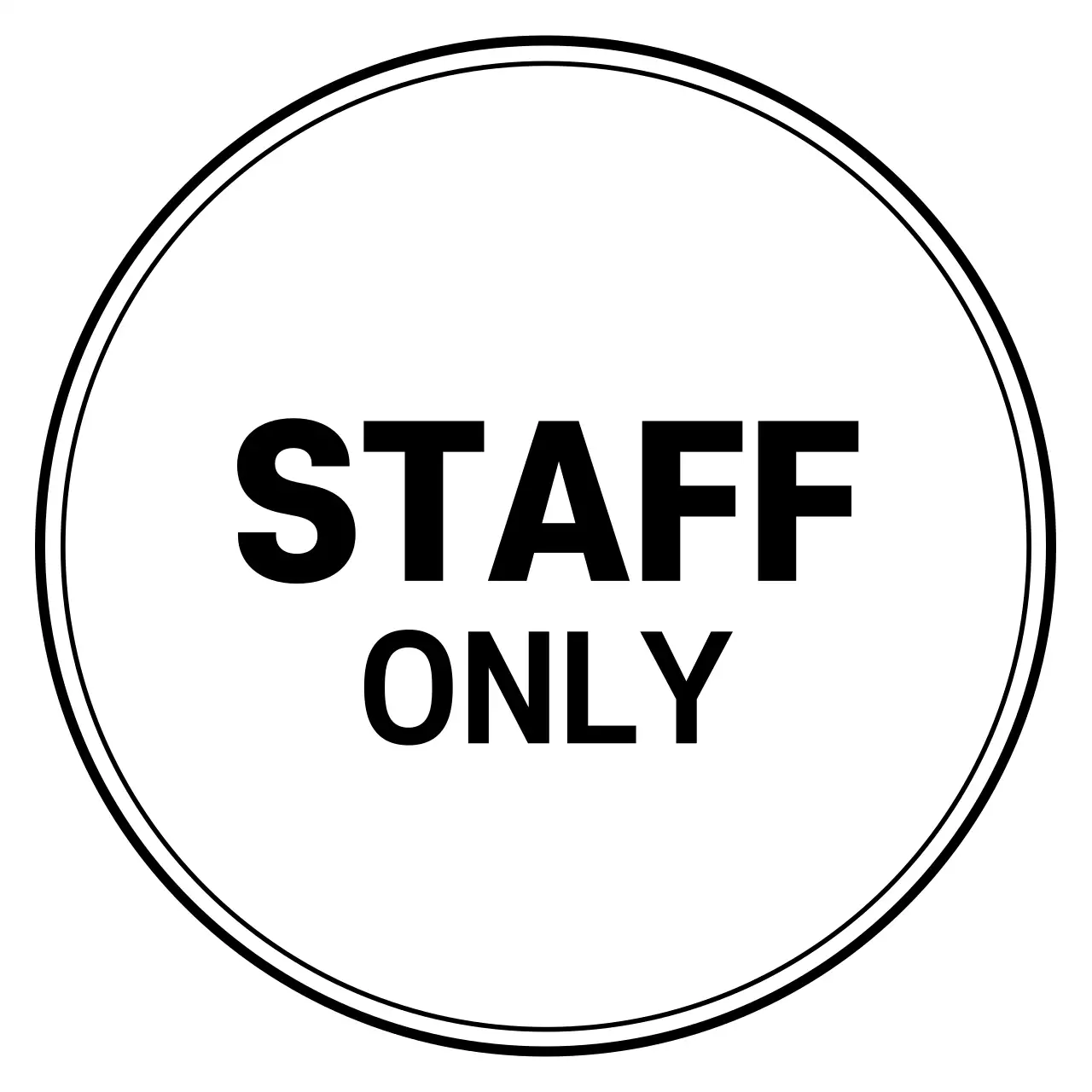 Simple, clean style in black and white Non-staff access signage