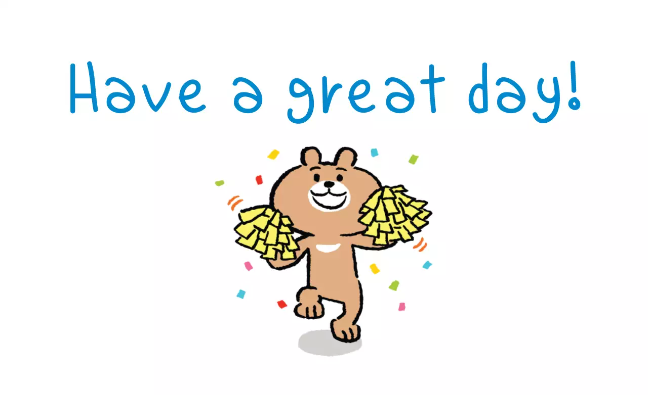 Tenha um ótimo dia!