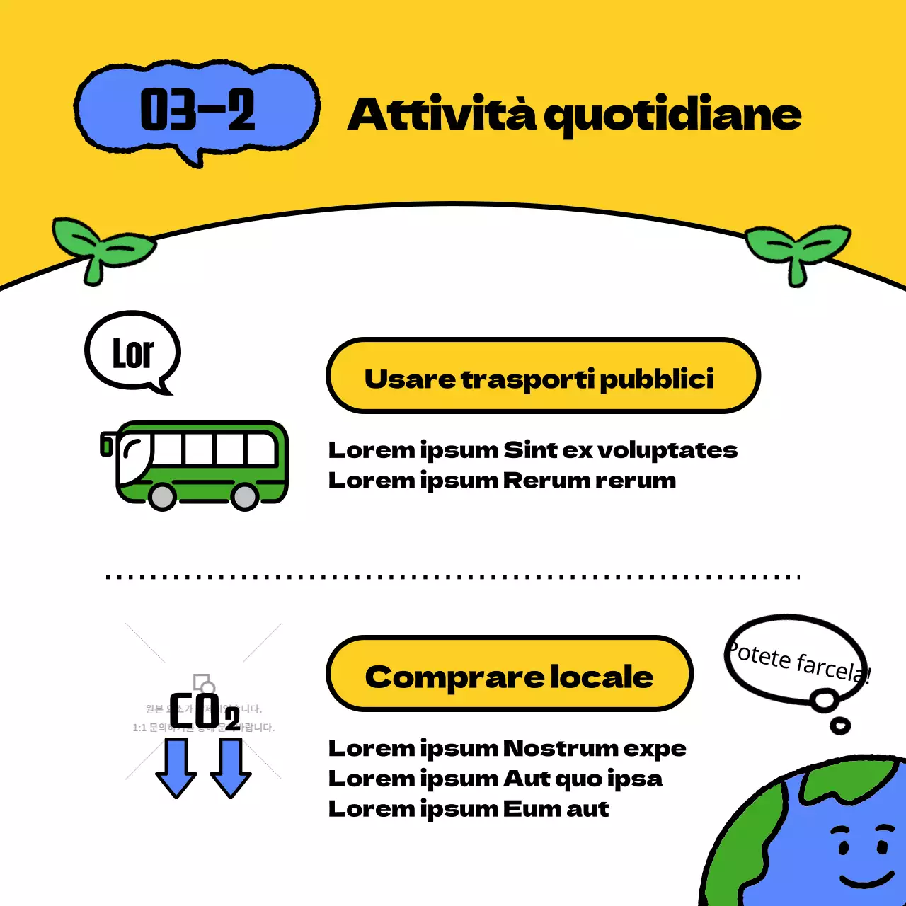 Giallo Blu Carino e rispettoso della Terra Promuove la campagna Green Life