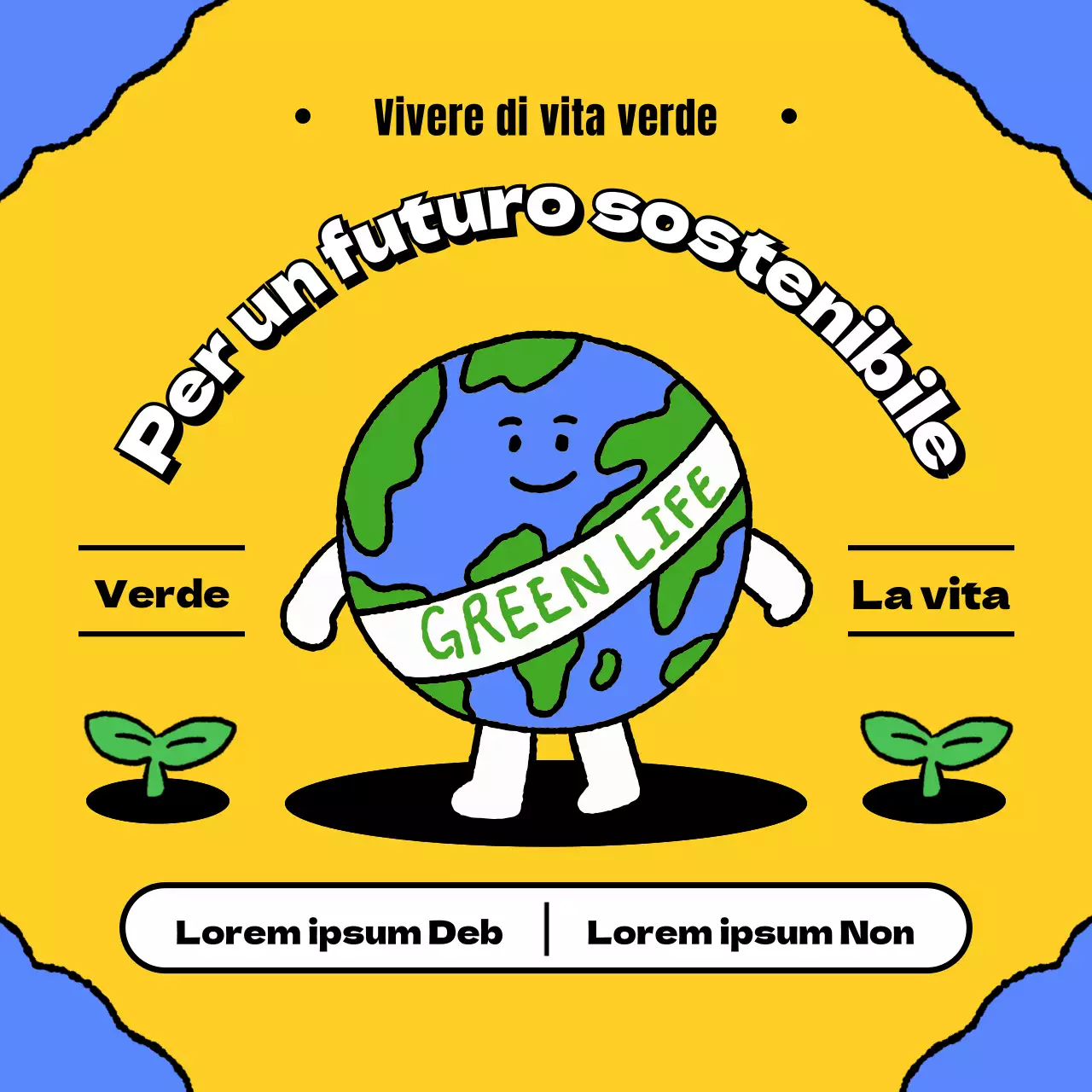 Giallo Blu Carino e rispettoso della Terra Promuove la campagna Green Life