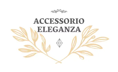 ELEGANZA DEGLI ACCESSORI