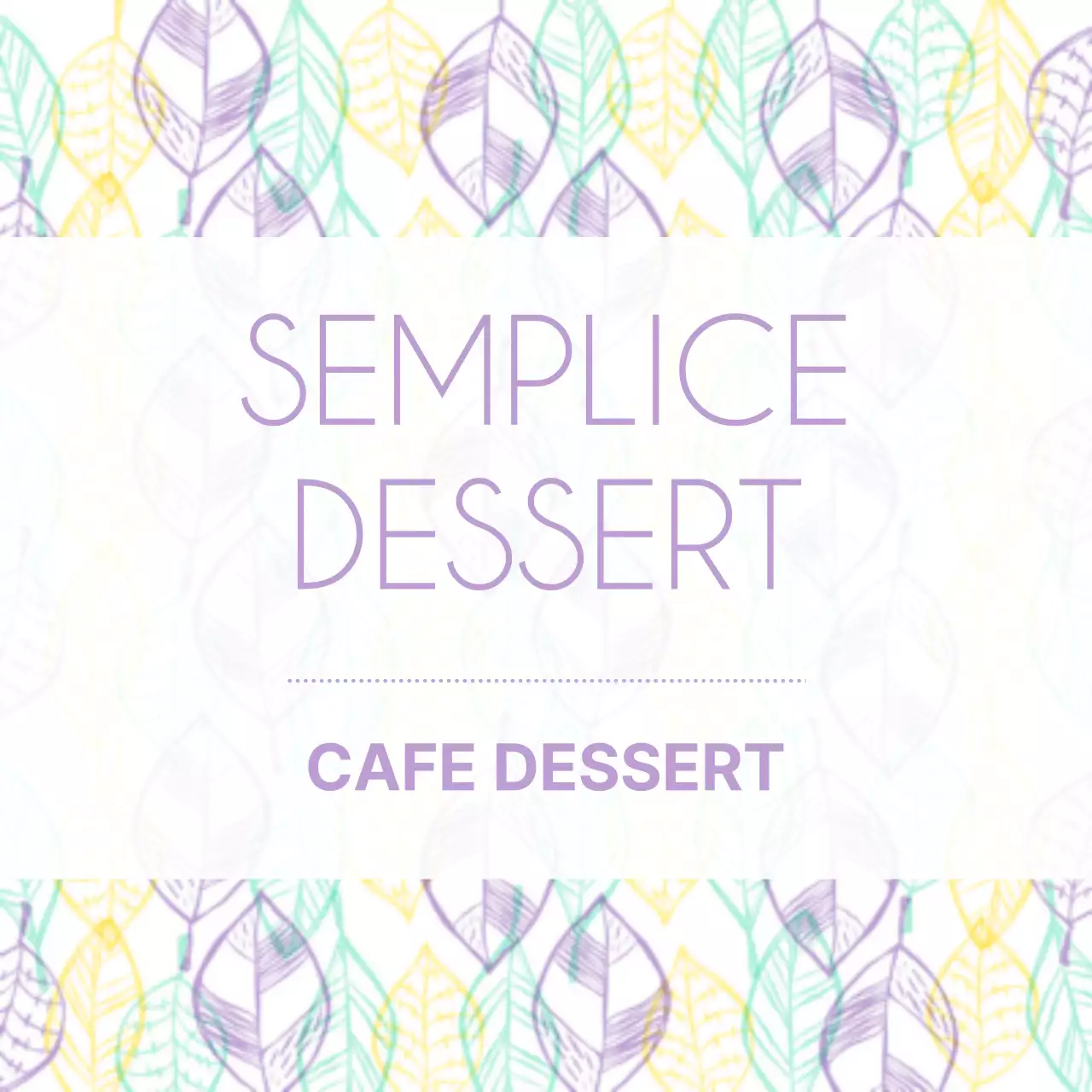 DESSERT SEMPLICE