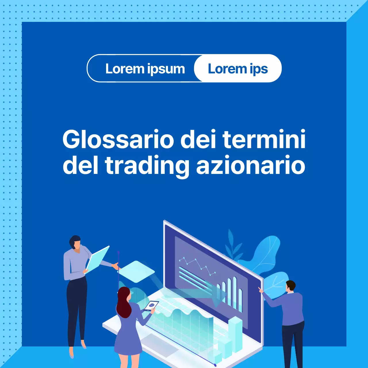 Illustrazioni e foto in evidenza in blu Glossario dei termini del trading azionario