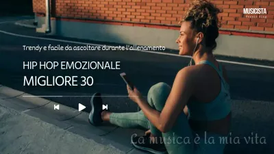 La migliore playlist di hip-hop emozionale di tendenza per il vostro allenamento