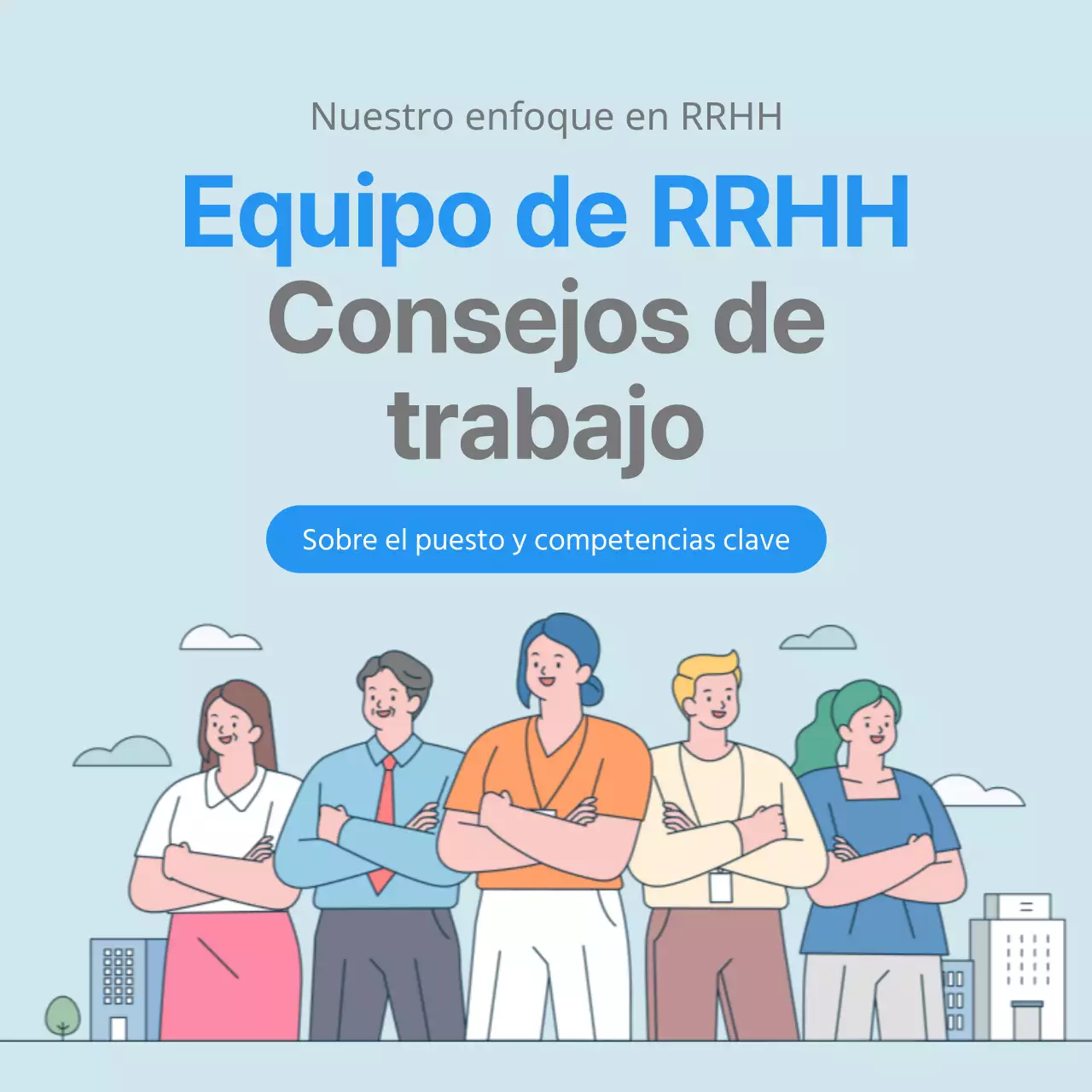 Más información sobre nuestro equipo de RR.HH. impulsado por la ilustración Descripción del puesto Entrevista Competencias básicas CardNews