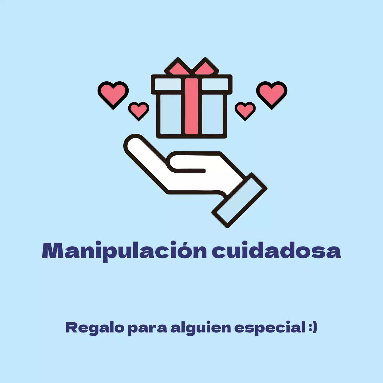 Manipulación cuidadosa