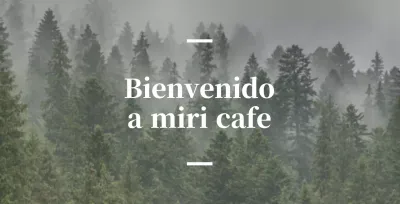 Café balsa en inglés con rótulo sentimental en el que aparece una foto de un bosque.