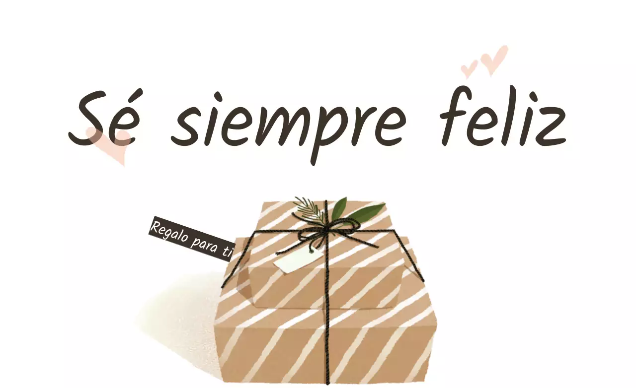 Sé siempre feliz