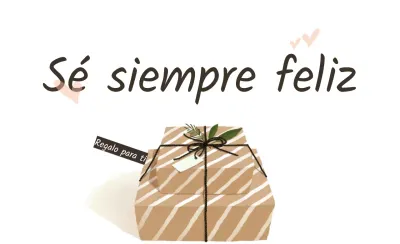 Sé siempre feliz