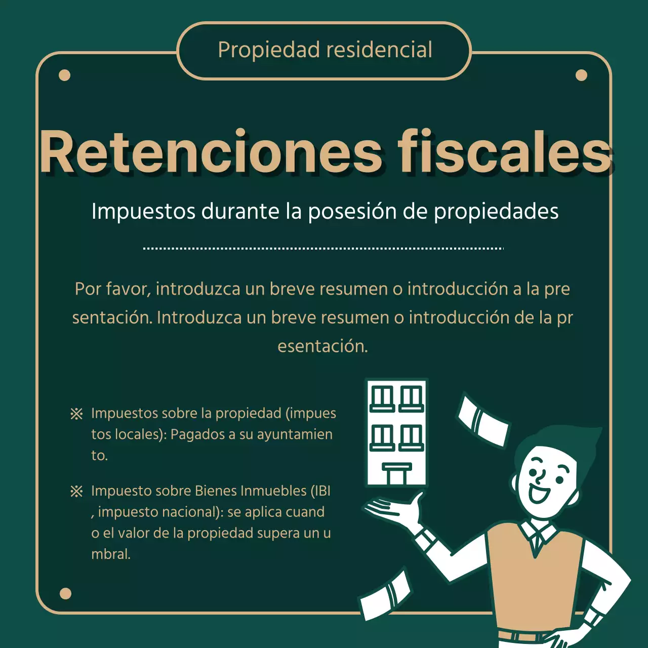 Proporciona información sobre los impuestos inmobiliarios resaltados en verde (oscuro) e ilustraciones doradas