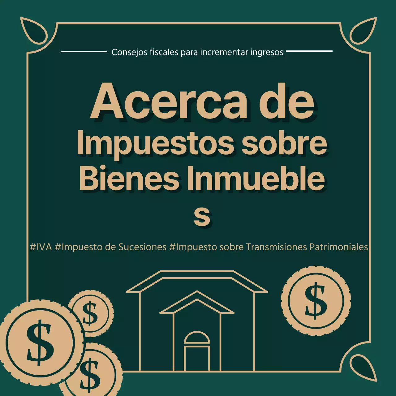 Proporciona información sobre los impuestos inmobiliarios resaltados en verde (oscuro) e ilustraciones doradas