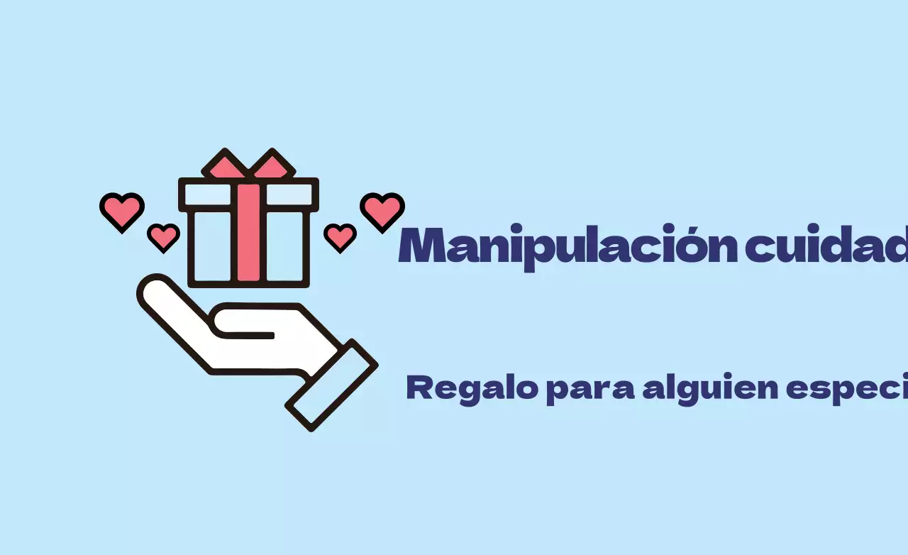 Manipulación cuidadosa