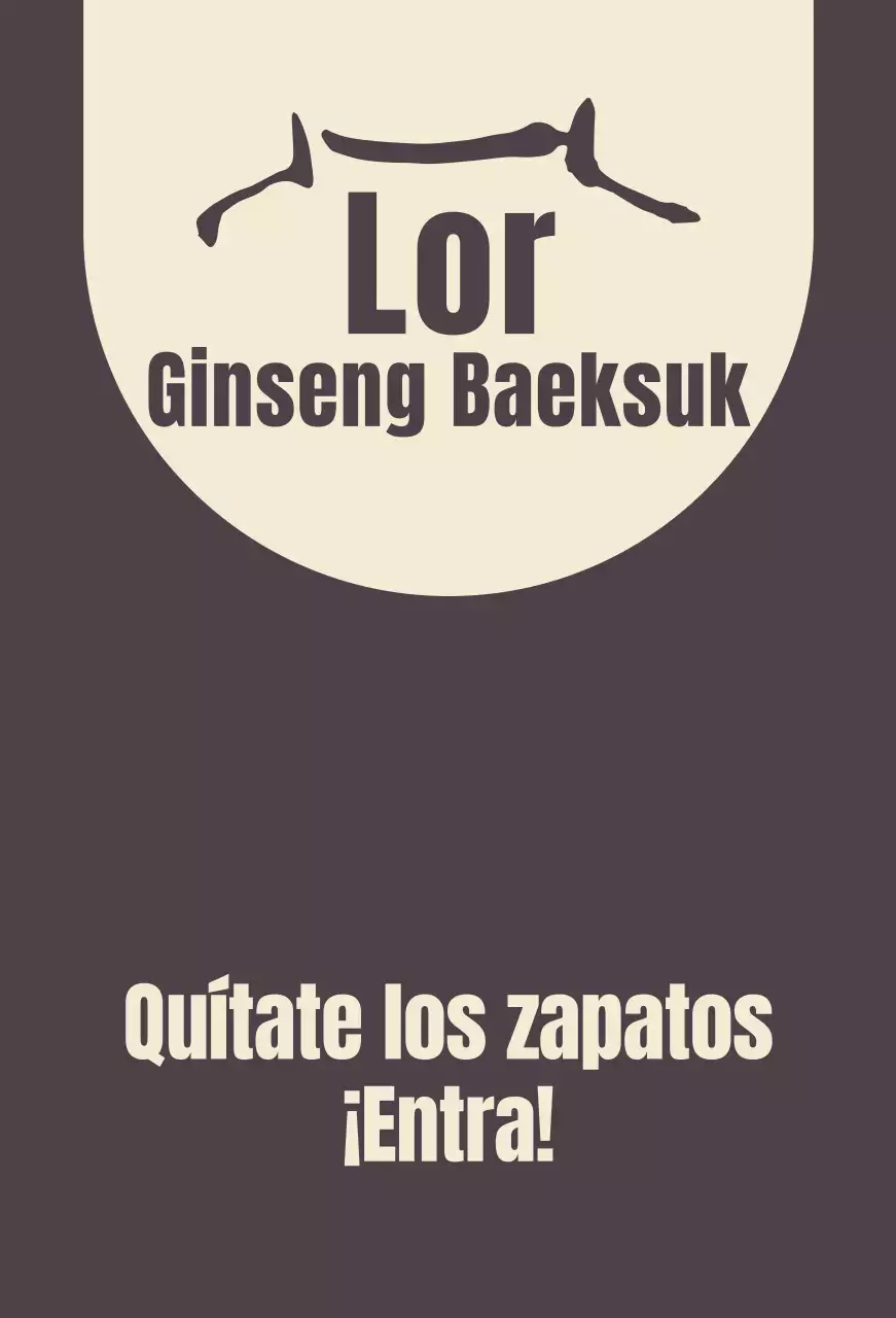 Ginseng Baeksukjip marrón con un cartel que pide quitarse los zapatos.