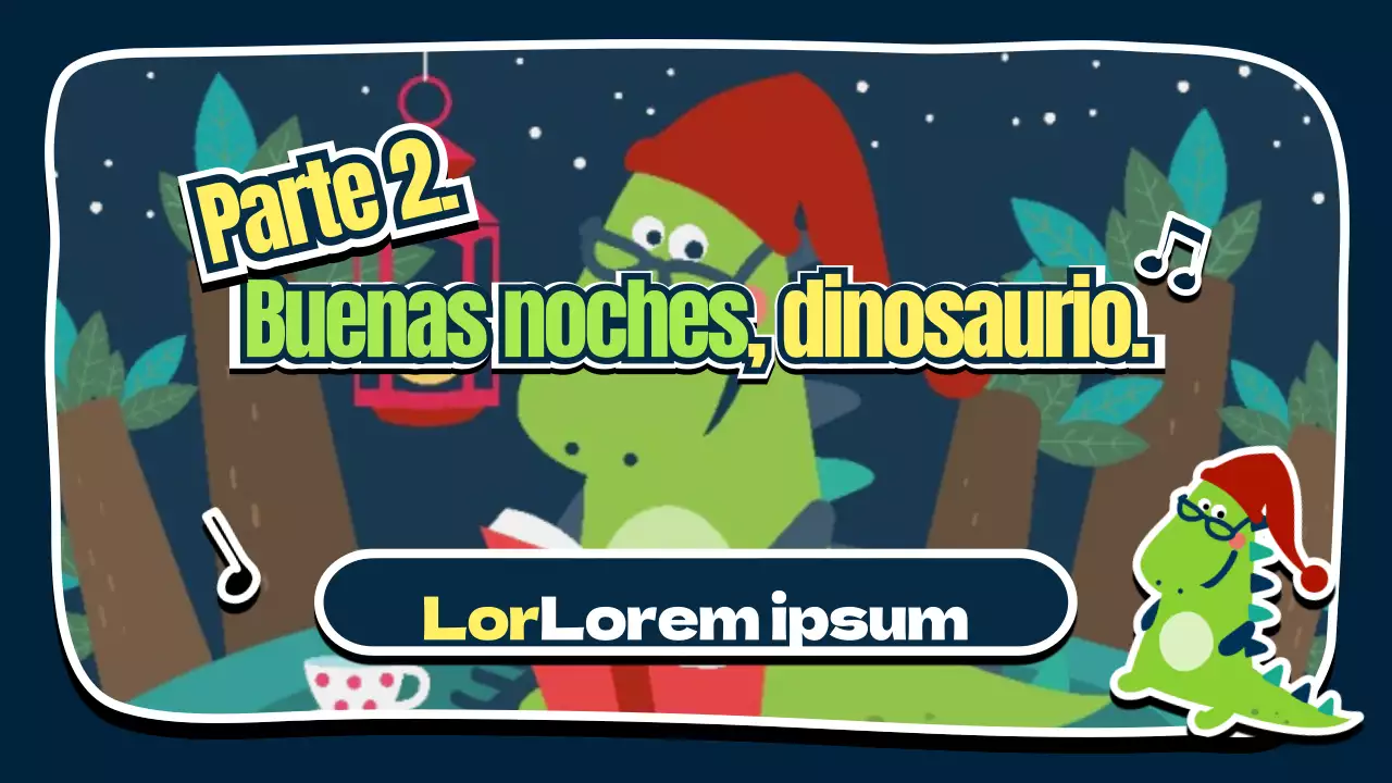 Buenas noches, dinosaurio.