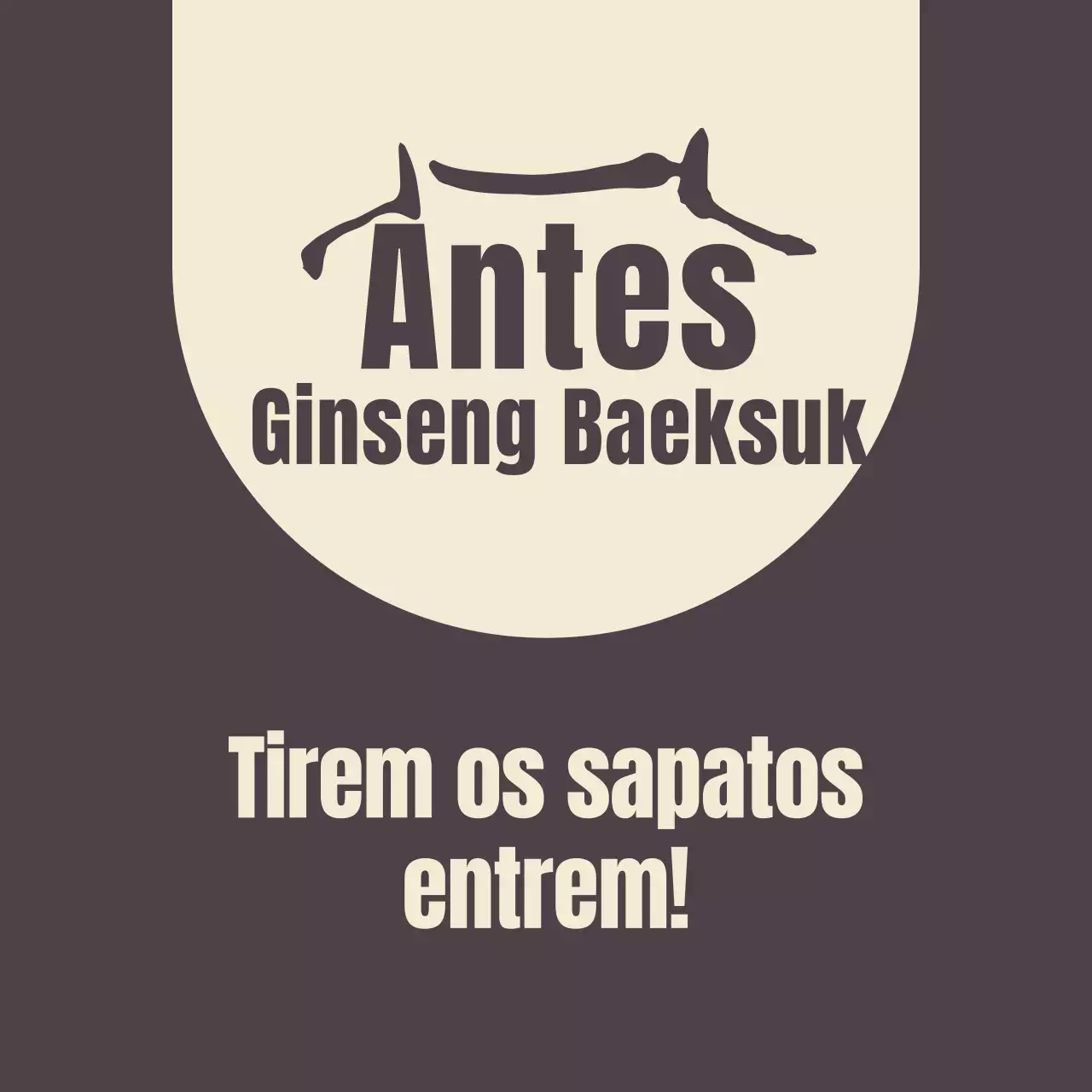 Bálsamo castanho com um sinal que pede para tirar os sapatos.