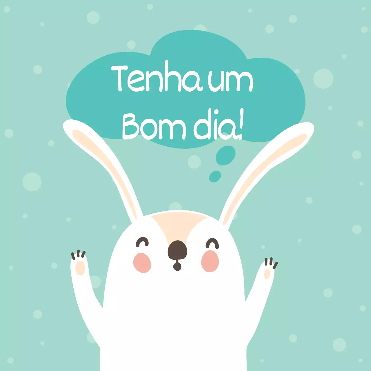 Tenha um ótimo dia!