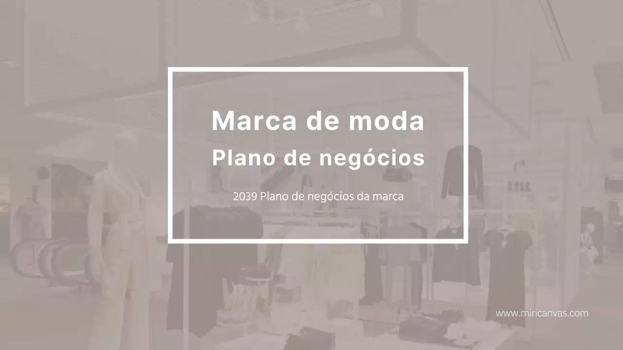 Plano de Negócios da Marca de Moda Bege 2039 Consultoria de Vestuário Feminino Análise Visão de Negócio