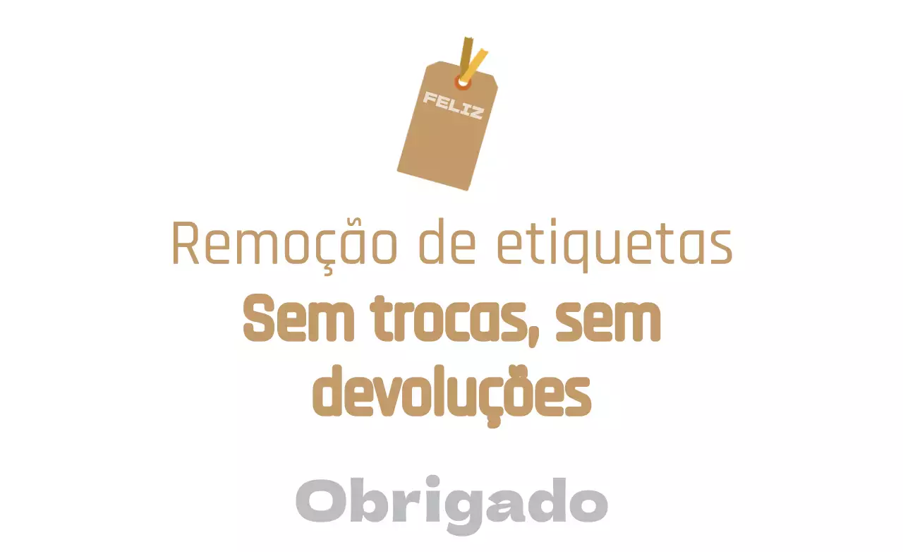 Sem trocas ou devoluções