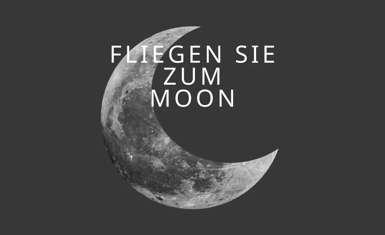 Flieg zum Mond