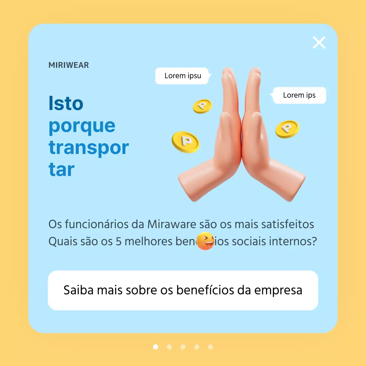 Apresentamos o bem-estar da empresa em amarelo e azul claro