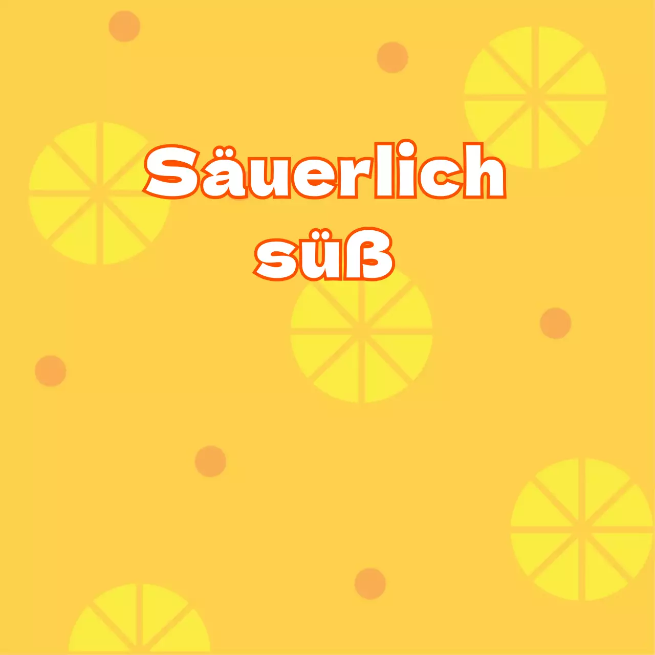 Süß und sauer