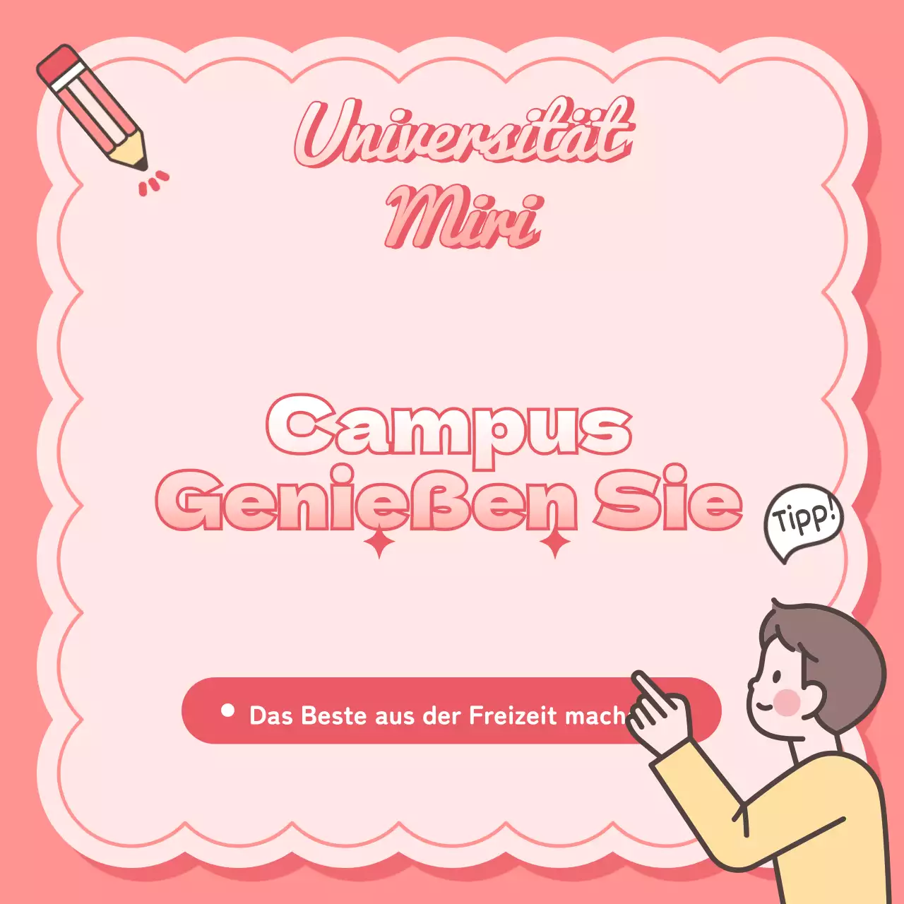 Eine niedliche, pinke und spritzige Art, die Freizeit von Studenten zu fördern