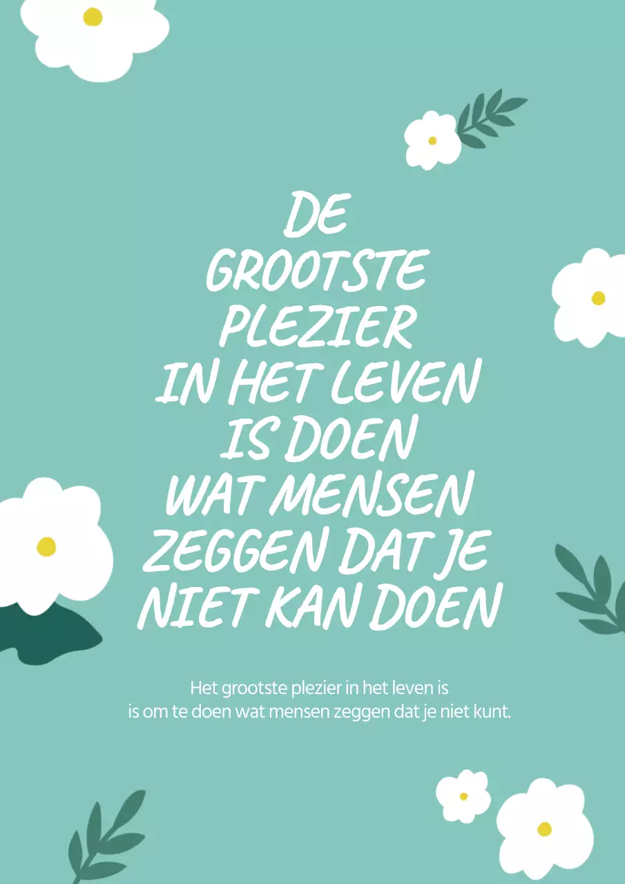 Mint wit met mooie bloemen illustratie tekst accentueren leven Engels citaten poster