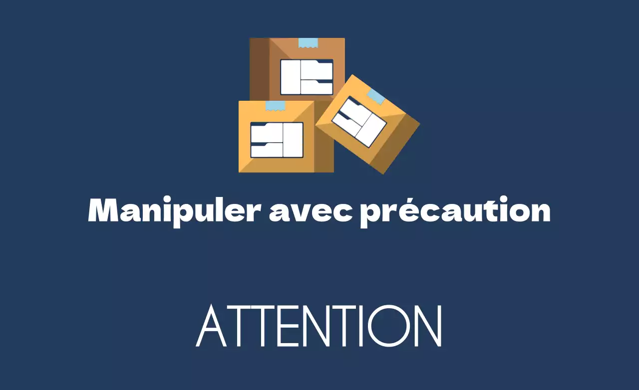 Manipuler avec précaution