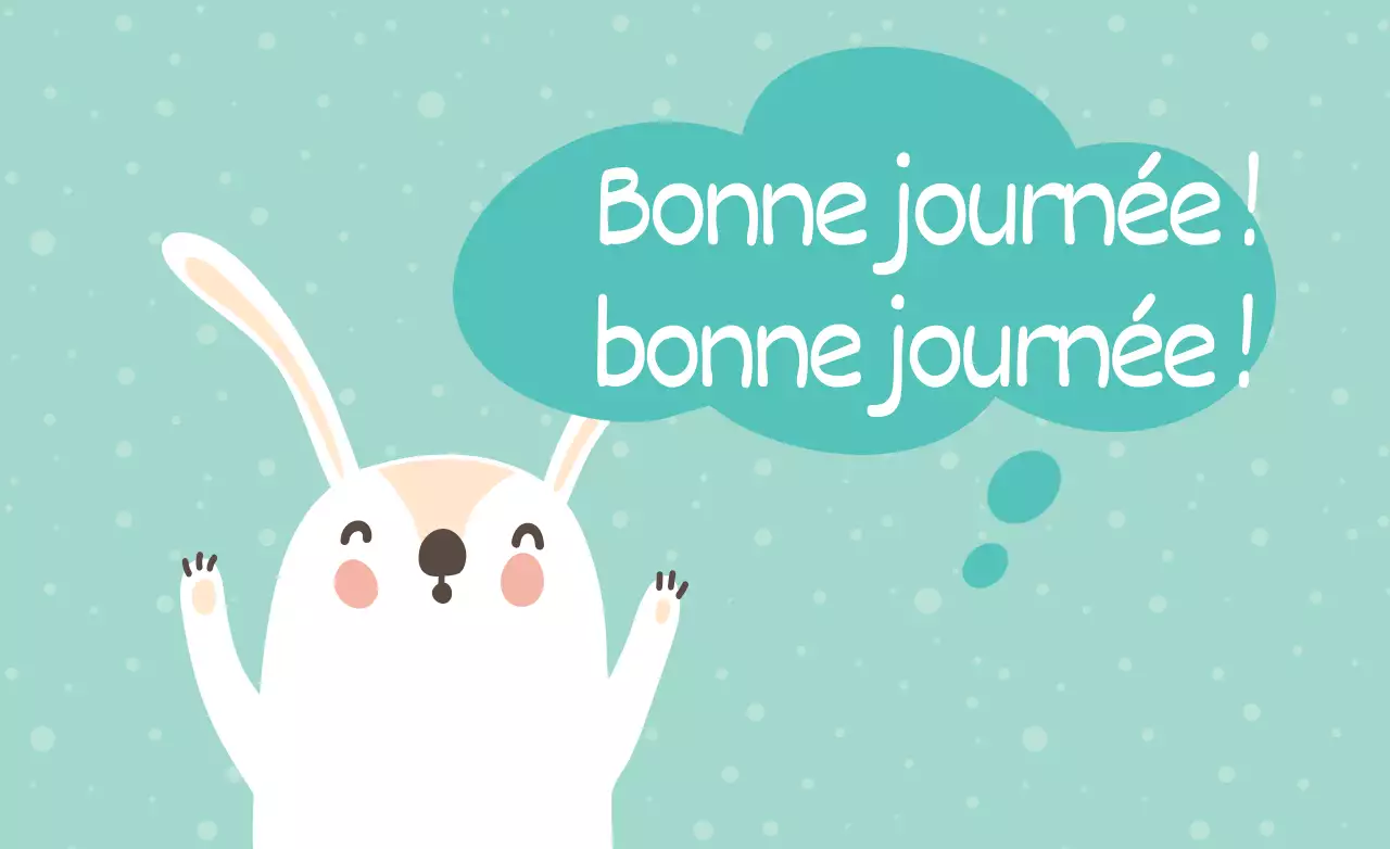 Bonne journée