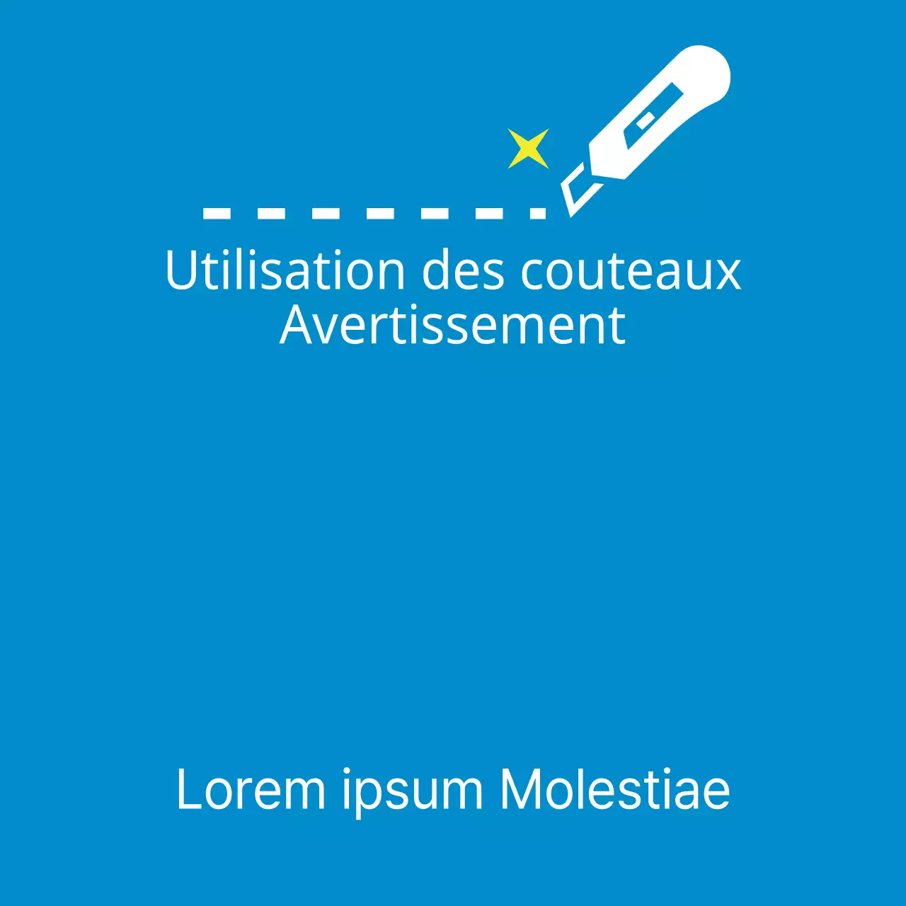 Attention aux couteaux