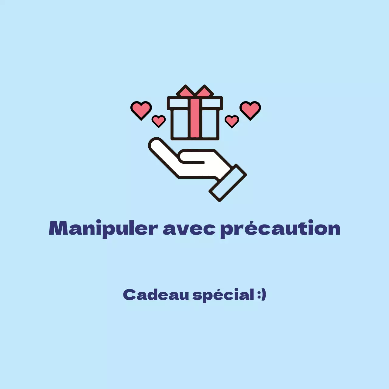 Manipuler avec précaution