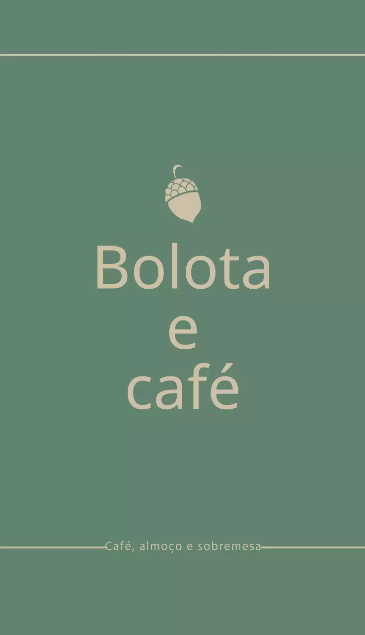 Bolotas e café