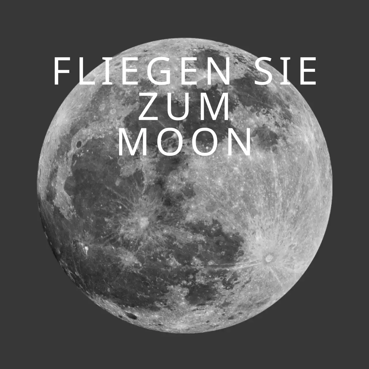 Flieg zum Mond