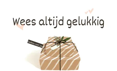 Wees altijd gelukkig