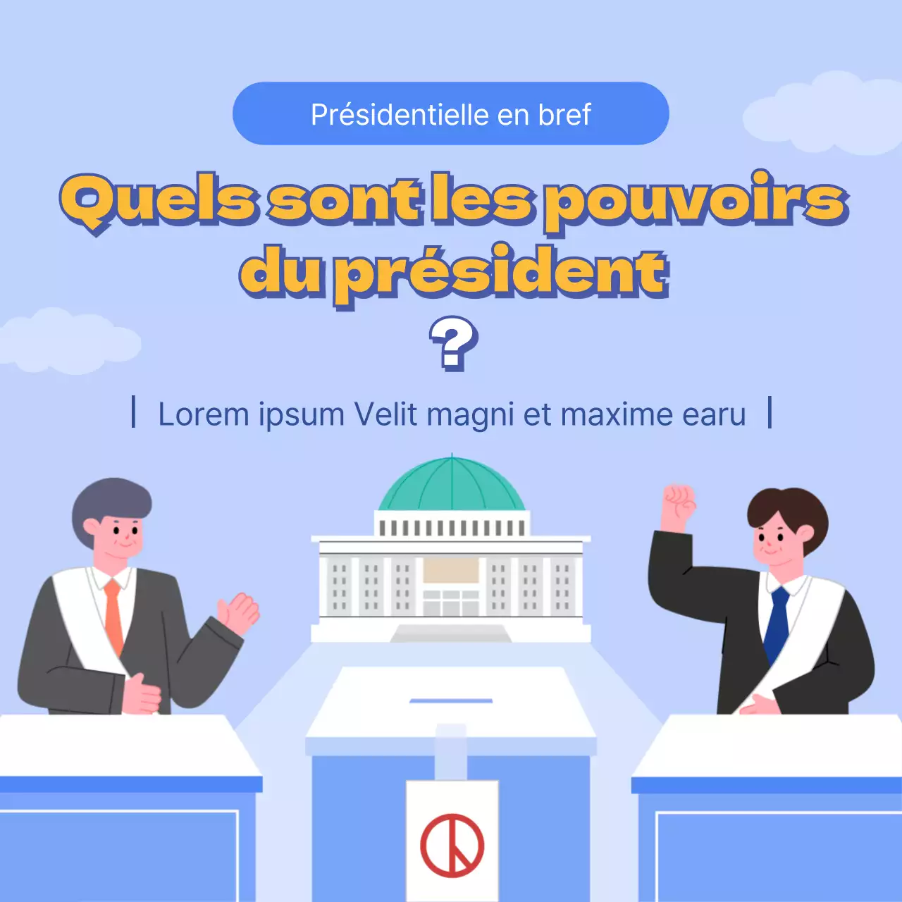 L'élection présidentielle en bleu : Quels sont les pouvoirs du président ? Votez pour la 20e élection présidentielle