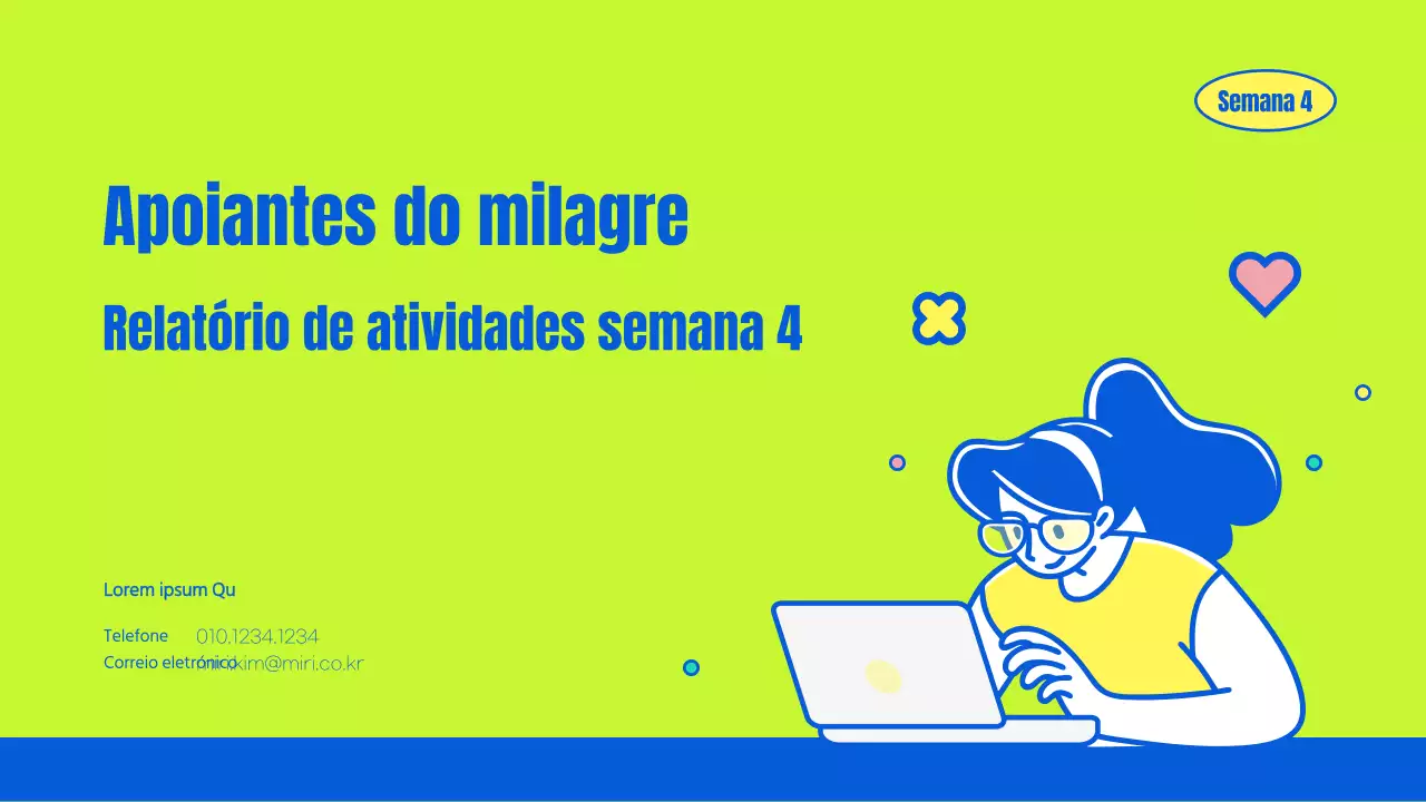 Um belo relatório de actividades dos apoiantes em verde-limão e azul
