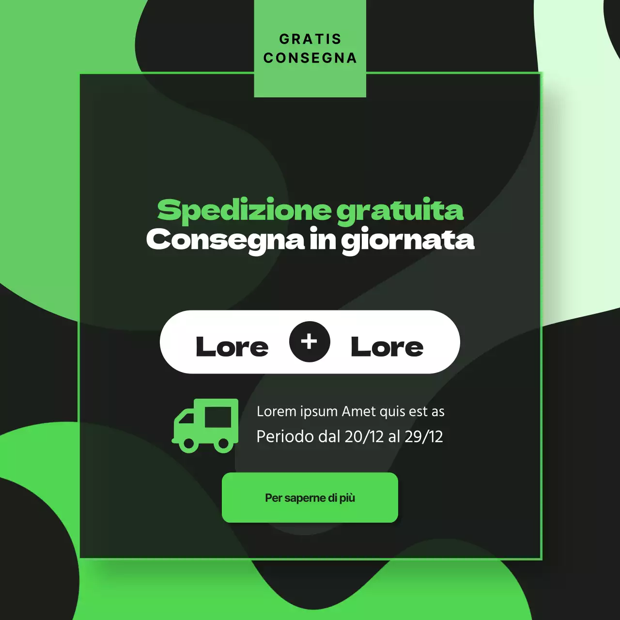 Spedizione gratuita Consegna in giornata