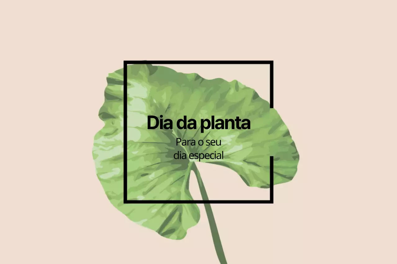 O Dia da Planta