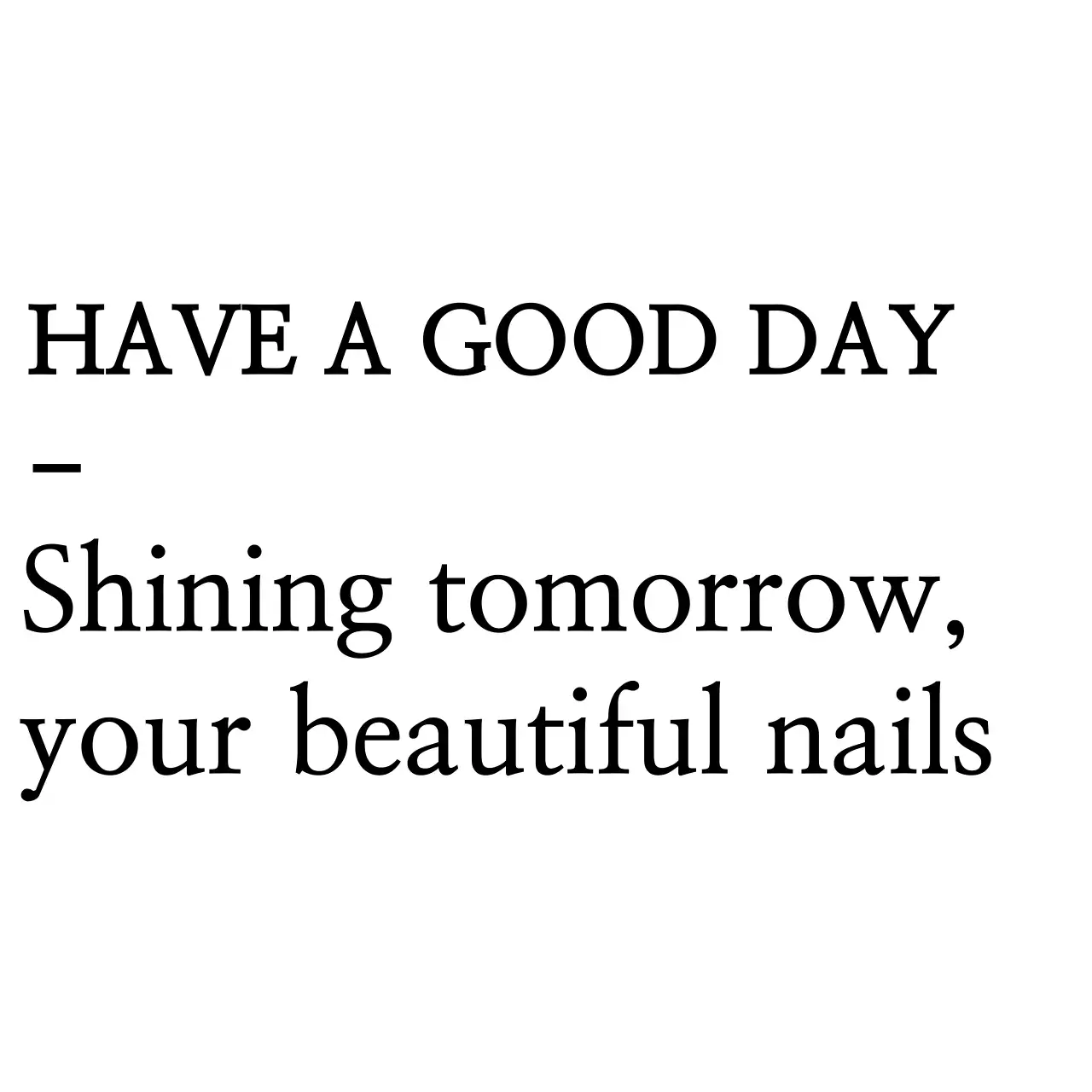 Black and white simple modern text-emphasized layout style for nail salon promotion and merchandise