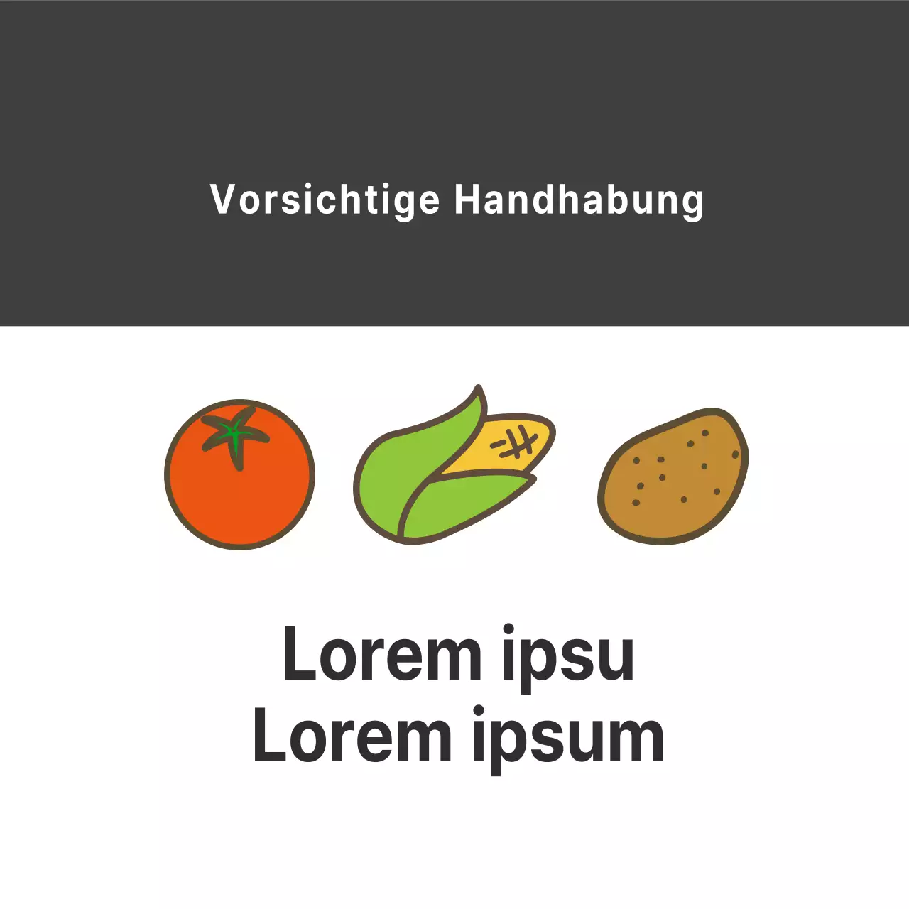 Behandeln Sie die Produkte mit Sorgfalt