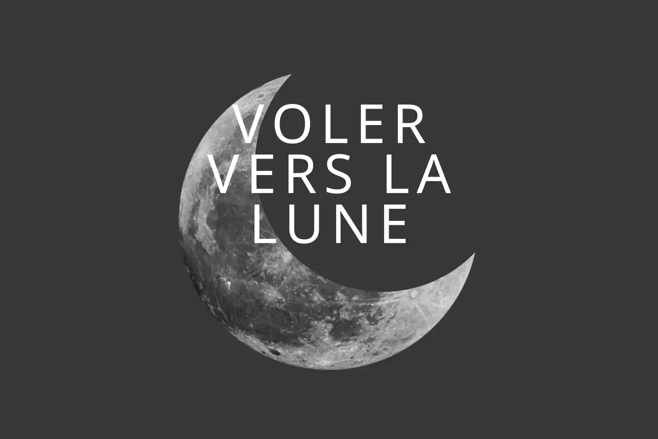 Voler vers la lune