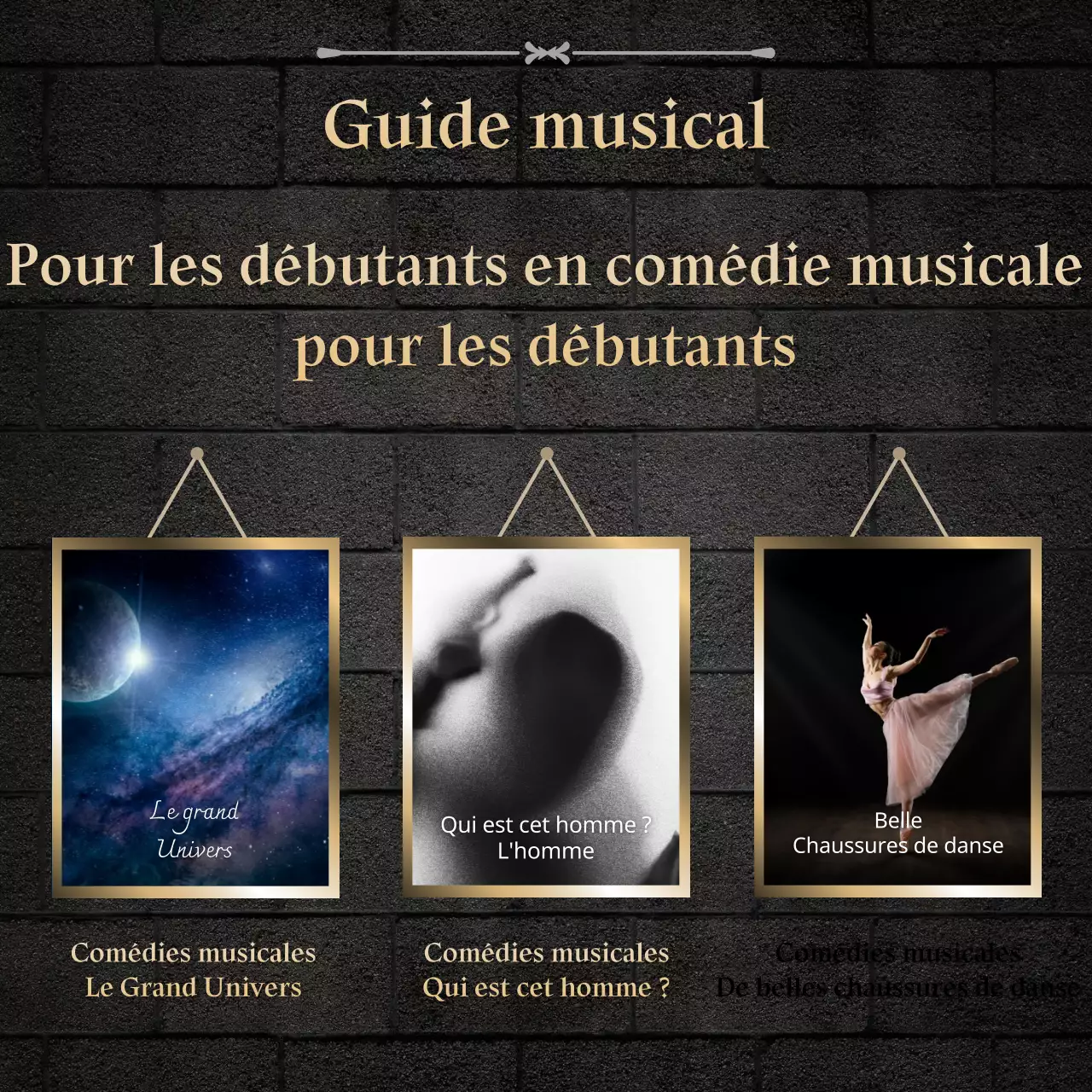 Guide d'initiation à la comédie musicale sur fond de briques noires.
