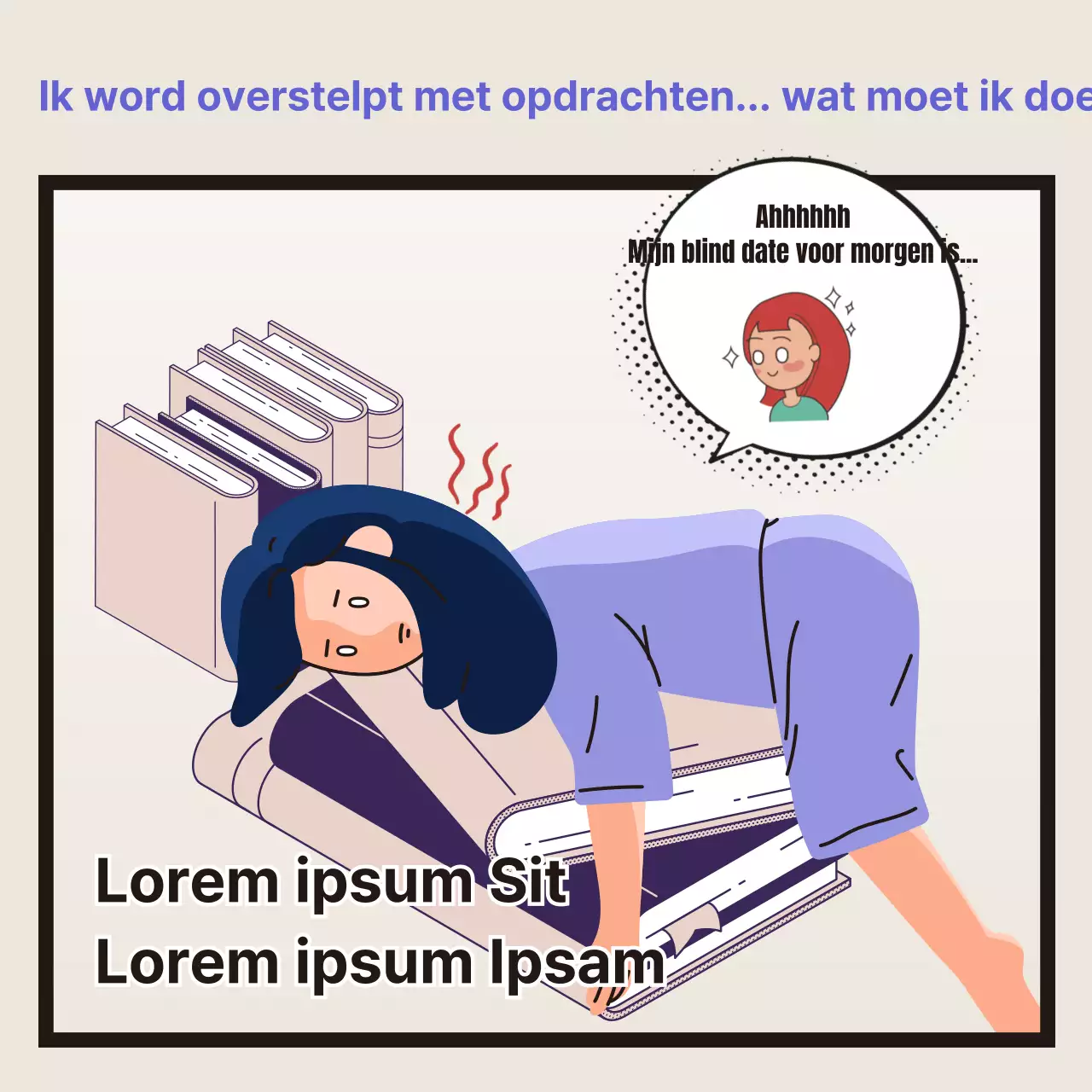 Een grappige sketch over de echte problemen van studenten in beige en paars.