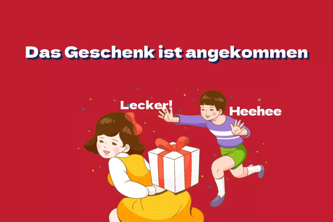Das Geschenk ist angekommen
