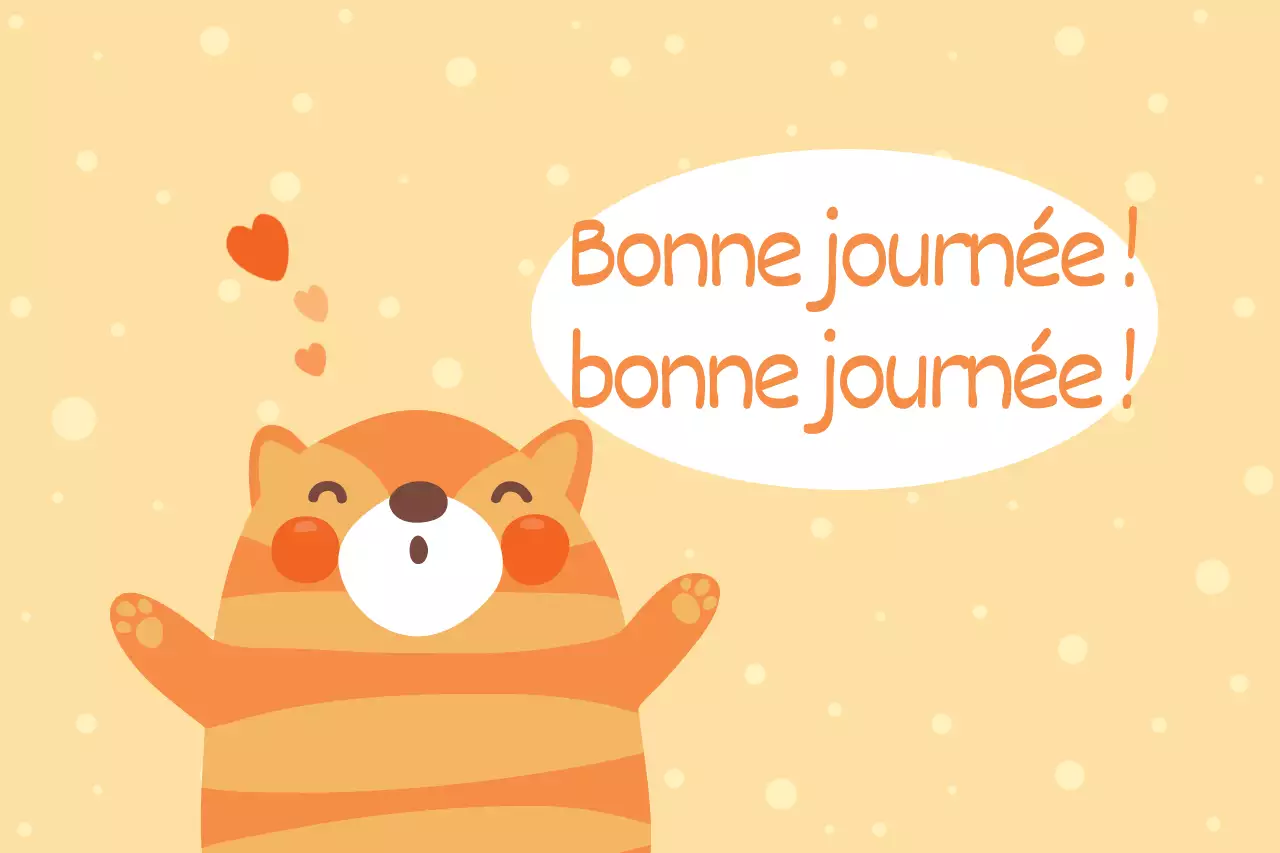 Bonne journée