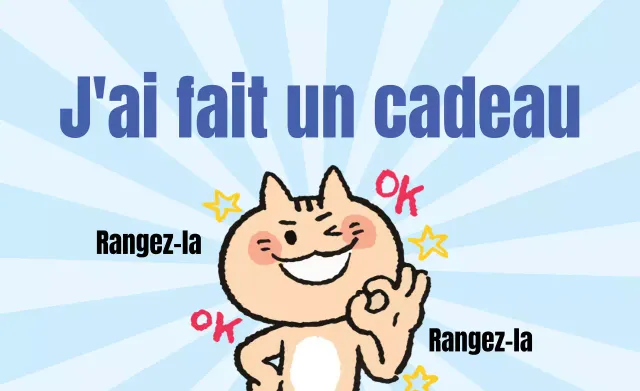 J'ai fait un cadeau