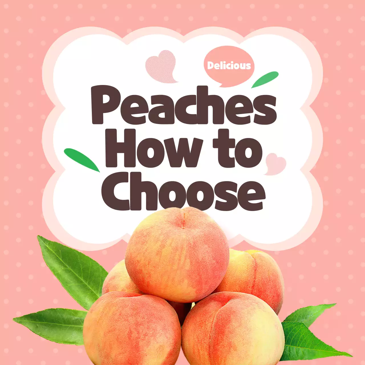 Tips for choosing pink, pretty, and delicious peaches