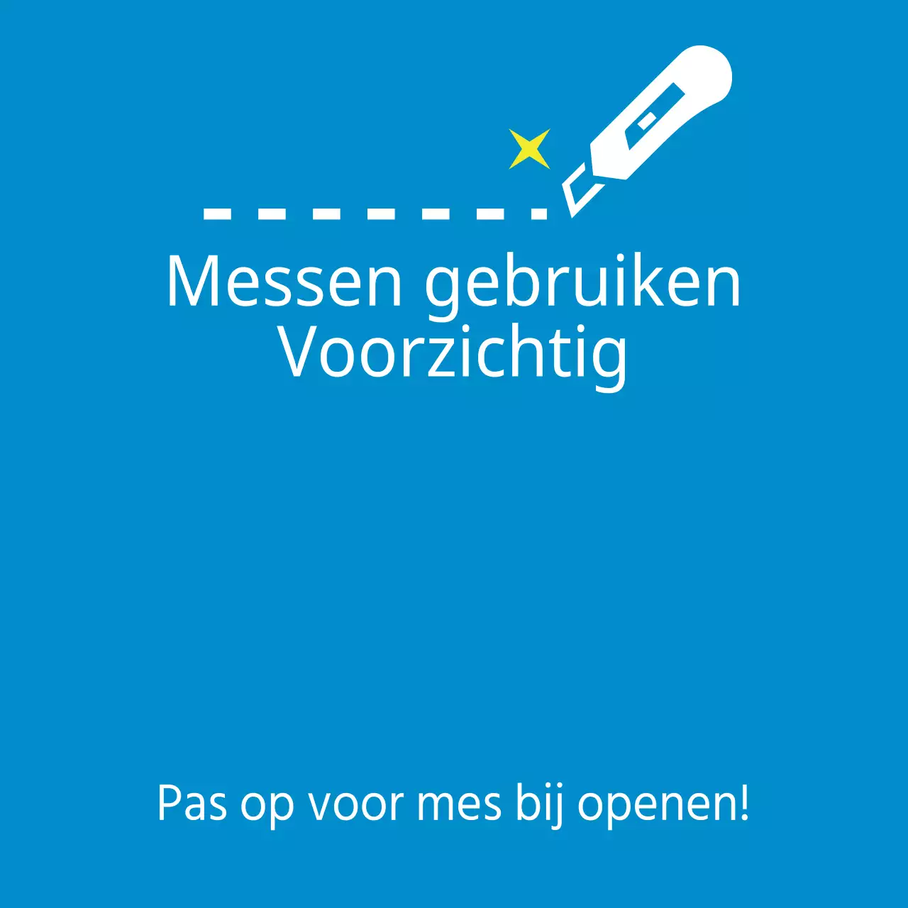 Wees voorzichtig met messen