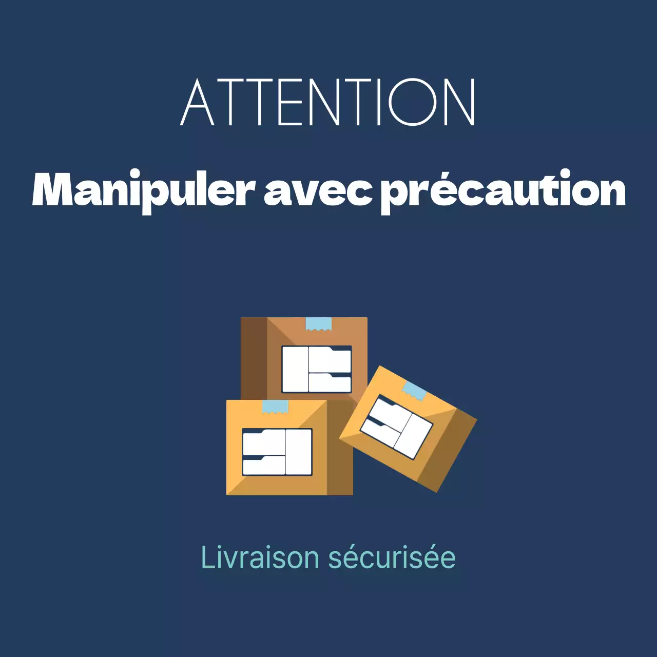 Manipuler avec précaution